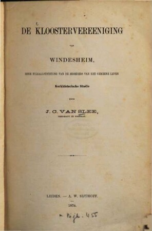 De Kloostervereeniging van Windesheim : eene filiaalstichting van de broeders van het gemeene leven ; kerkhistorische studie
