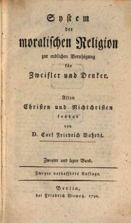 System der moralischen Religion zur endlichen Beruhigung für Zweifler und Denker : Allen Christen und Nichtchristen lesbar, 2