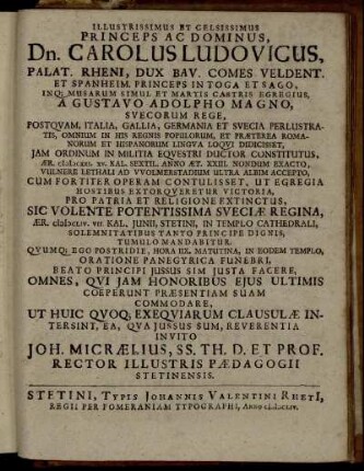 Illustrissimus Et Celsissimus Princeps Ac Dominus, Dn. Carolus Ludovicus, Palat. Rheni, Dux Bav. Comes Veldent. ...
