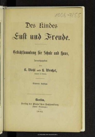 Des Kindes Lust und Freude : Gedichtsammlung für Schule und Haus