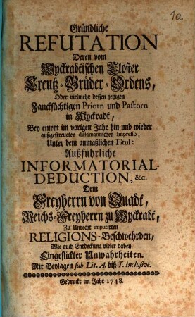 Gründliche Refutation deren vom Wyckradischen Closter Creutz-Brüder-Ordens, oder vielmehr dessen jetzigen zancksüchtigen Priorn und Pastorn in Wyckradt ...