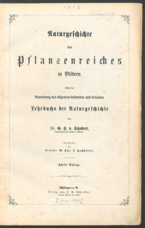 Naturgeschichte des Pflanzenreiches in Bildern : nach der Anordnung des allgemein bekannten u. beliebten Lehrbuchs der Naturgeschichte von G[otthilf] H[einrich] v. Schubert