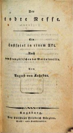 Der todte Neffe : Ein Lustspiel in einem Akt