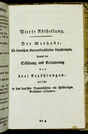 Vierte Abtheilung. Die Methode, die deutschen Kurrentbuchstaben beizubringen, [...]