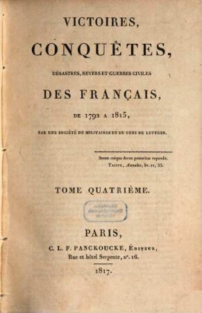 Victoires, conquêtes, désastres, revers et guerres civiles des Français de 1792 à 1815, Tome Quatrième