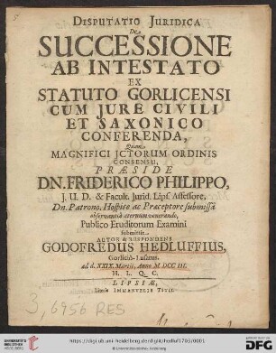 Disputatio Juridica De Successione Ab Intestato Ex Statuto Gorlicensi Cum Jure Civili Et Saxonico Conferenda