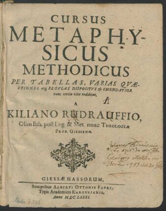 Cursus Metaphysicus Methodicus : Per Tabellas, Varias Quaestiones atq[ue] Regulas Dispositus & Emendatior nunc tertia vice redditus