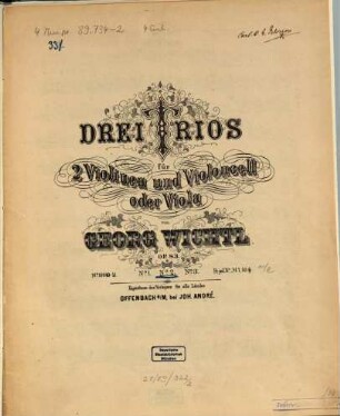 Drei Trios für 2 Violinen und Violoncell oder Viola : op. 83, 2. Trio 2. - Ca. 1869. - 3 St. - Pl.-Nr. 10950
