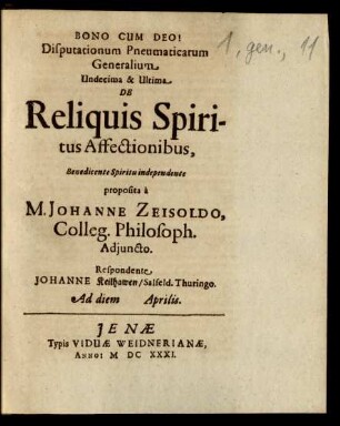 Ps. Generalis, De Spiritu eiusque Attributis, 11 & Ultima: De Reliquis Spiritus Affectionibus : Ad diem Aprilis