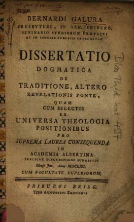 Bernardi Galura Dissertatio dogmatica de traditione altero revelationis fonte