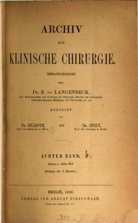 Archiv für klinische Chirurgie. 8. 1866/68 (1867), H. 2/3