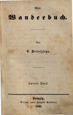 G. Herloßsohn's gesammelte Schriften. 6, Mein Wanderbuch ; 2