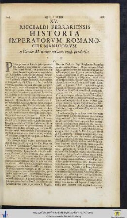 XV. Ricobaldi Ferrariensis Historia Imperatorum Romano-Germanicorum a Carolo M. usque ad ann. 1298 producta.