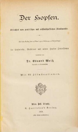 Der Hopfen : Betrachtet vom praktischen und wissenschaftlichen Standpunkte