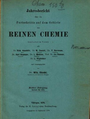 Jahresbericht über die Fortschritte auf dem Gebiete der reinen Chemie. 3, 3. 1875 (1876)
