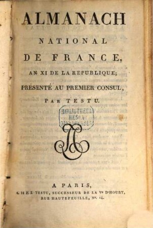 Almanach national de France : l'an ... de la République Françoise une et indivisible. 1802/03 = An 11