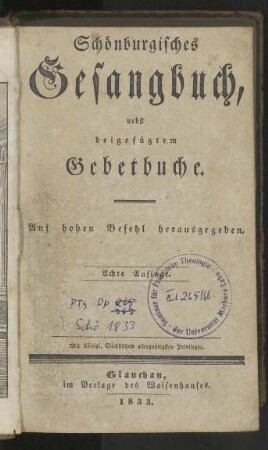 Schönburgisches Gesangbuch, nebst beigefügtem Gebetbuche