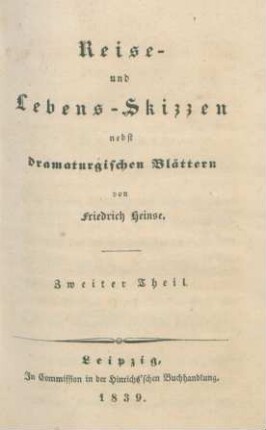Theil 2: Reise- und Lebens-Skizzen nebst dramaturgischen Blättern