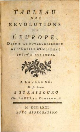 Tableau des Revolutions de l'Europe depuis le Bouleversement de l'Empire Occident jusqu'a nos jours