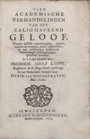 Vier academische verhandelingen van het zaligmaekend geloof.