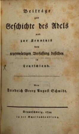 Beiträge zur Geschichte des Adels und zur Kenntniß der gegenwärtigen Verfassung desselben in Teutschland