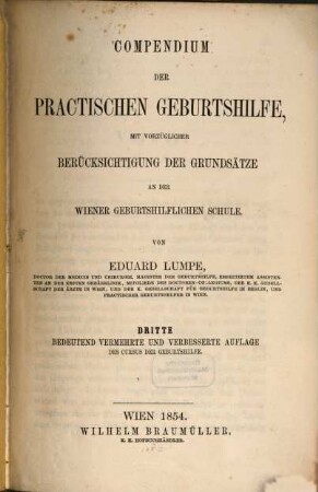 Compendium der praktischen Geburtshilfe, mit vorzüglicher Berücksichtigung der Grundsätze an der Wiener geburtshilflichen Schule