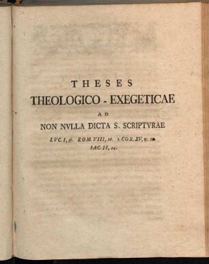 Theses Theologico - Exegeticae ad non nulla dicta S. Scripturae[...]
