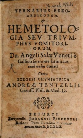 Ternarius Bezoardicorum. & Hemetologia Seu Triumphus Vomitoriorum