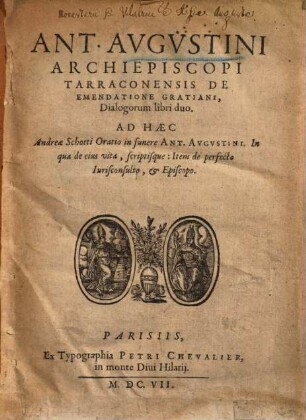 Augustini Antonii de emendatione gratiani dialogorum libri duo