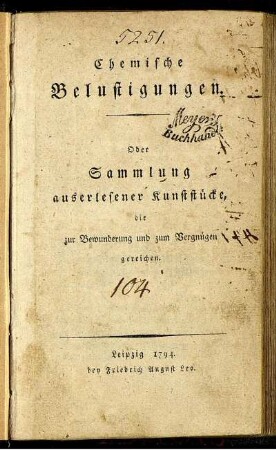 Chemische Belustigungen : Oder Sammlung auserlesener Kunststücke, die zur Bewunderung und zum Vergnügen gereichen