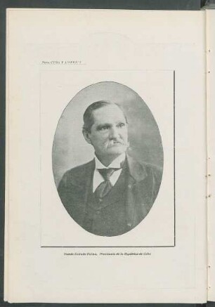 Tomás Estrada Palma. [Retrato] : Presidente de la República de Cuba.