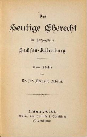 Das Heutige Eherecht im Herzogthum Sachsen-Altenburg : eine Studie