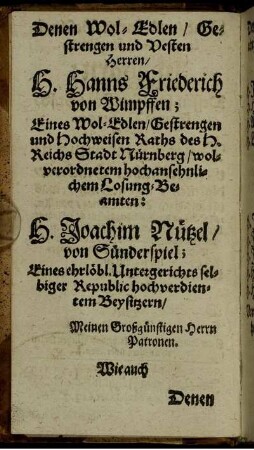 Denen ... Herren, H. Hanns Friederich von Wimpffen ... H. Joachim Nützel ...