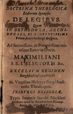 Doctrinae Theologicae Elaborata Synopsis De Legibus : Quam ... conscripsit M. Virgilius Helepyr Burgkhusiensis Theologus
