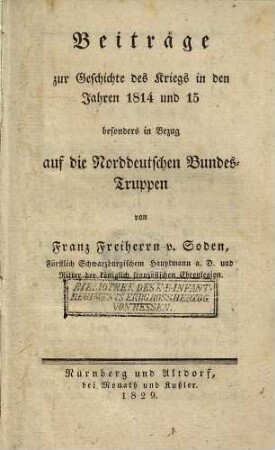 Beiträge zur Geschichte des Kriegs in den Jahren 1814 und 15 : besonders in Bezug auf die Norddeutschen Bundes-Truppen