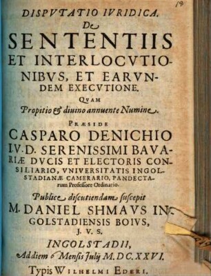 Disputatio Iuridica. De Sententiis Et Interlocutionibus, Et Earundem Executione