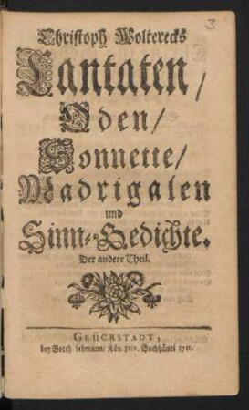 2: Christoph Wolterecks Cantaten, Oden, Sonnette, Madrigalen und Sinn-Gedichte