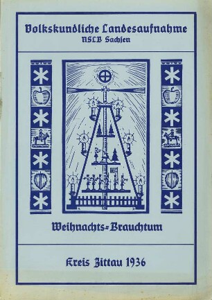 Kreis Zittau / Weihnachten Zusammenfassung 1936 [Zusammenfassung der Umfrage in Orten im Kreis Zittau]