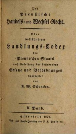 Das preußische Handels- und Wechsel-Recht oder vollständiger Handlungs-Codex des preußischen Staats. 2