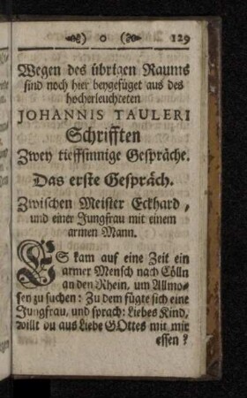 Wegen des übrigen Raums sind noch hier beygefüget aus des hocherleuchteten Johannis Tauleri Schrifften Zwey tieffsinnige Gespräche.