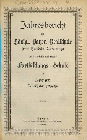 Jahresbericht über die K. Realschule mit Handelsabteilung in Speyer. 1894/95