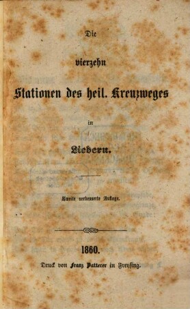 Die vierzehn Stationen des heil. Kreuzweges in Liedern