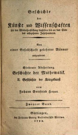 Geschichte der Kriegskunst seit der ersten Anwendung des Schießpulvers zum Kriegsgebrauch bis an das Ende des achtzehnten Jahrhunderts, Zweyter Band