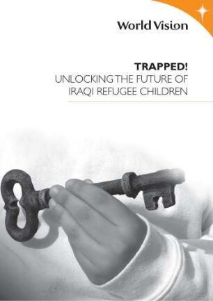 Trapped! : unlocking the future of Iraqi refugee children