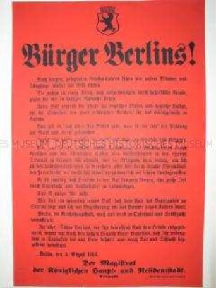 Maueranschlag "Bürger Berlins!" - Erklärung des Magistrats zum Beginn des 1. Weltkrieges