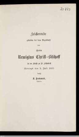 Leichenrede gehalten bei dem Begräbniß von Herrn Remigius Christ-Bischoff in der Kirche zu St. Elisabeth, Montags den 3. Juli 1865