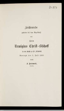 Leichenrede gehalten bei dem Begräbniß von Herrn Remigius Christ-Bischoff in der Kirche zu St. Elisabeth, Montags den 3. Juli 1865