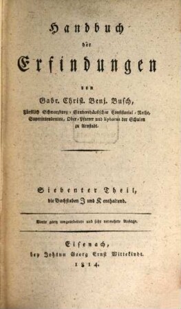 Handbuch der Erfindungen. 7, Siebenter Theil, die Buchstaben I und K enthaltend