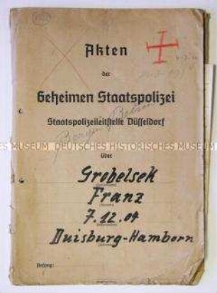 Akte der Geheimen Staatspolizei über Franz Grobelsek von der Gefangennahme über die KZ Buchenwald und Ravensbrück bis zum Tode in Bergen-Belsen