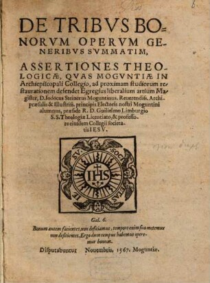 De tribus bonorum operum generibus summatim assertiones theologicae
